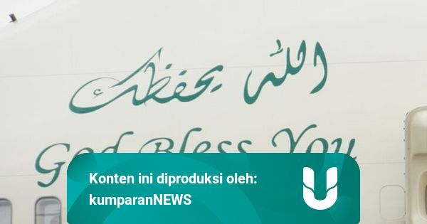 Berdebat Soal Tulisan 'God Bless You' di Pesawat Raja Salman | kumparan.com